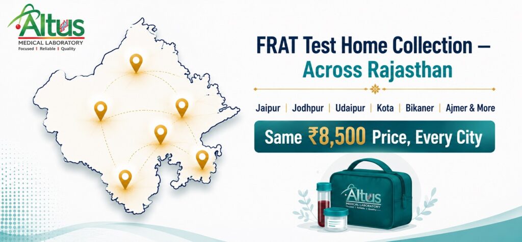 FRAT test home collection cities across Rajasthan — Jaipur Jodhpur Udaipur Kota Bikaner Ajmer served by Altus Lab