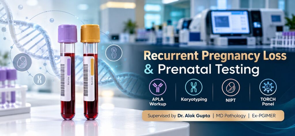 Recurrent pregnancy loss and male fertility tests Chandigarh — APLA karyotyping semen analysis at Altus Lab supervised by Dr. Alok Gupta